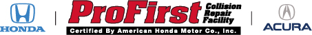 Certified by American Honda Motor Co. ProFirst Collision Repair Facility